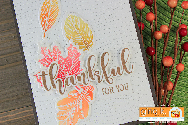 Thankful For You Card by Juliana Michaels featuring Gina K Designs Stitched Leaves Stamp Set and Mini Kit