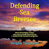 Download Defending Sea Breezes: When the Collapse Comes, What if Your Family Doesn't Have a Bunker in the Woods to Escape to? EBOOK