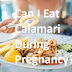 Can I Eat Calamari During Pregnancy? A Comprehensive Guide