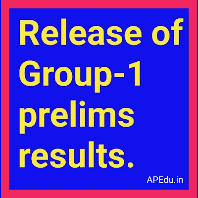 Release of Group-1 prelims results.