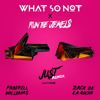Run The Jewels - JU$T (feat. Pharrell Williams & Zack de la Rocha) [What So Not Remix] - Single [iTunes Plus AAC M4A]