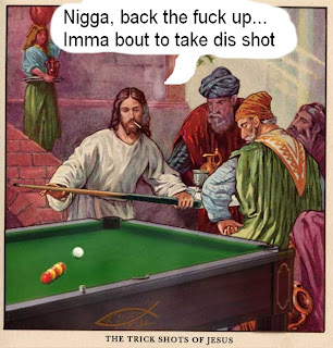 Jesus playing billiard, nigga back the fuck up Imma bout to take dis shot, funny jesus pictures