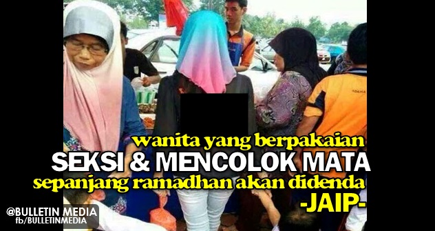 Wanita Berpakaian Seksi Dan Mencolok Mata Sepanjang Ramadan Akan Didenda RM2000 - JAIP