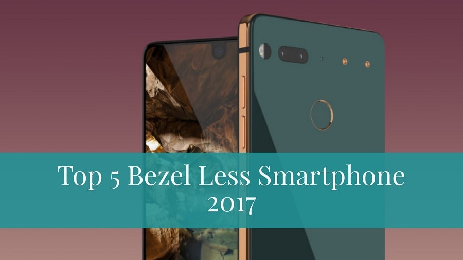 Here are top 5 Best and Very Cheap Bezel Less Smartphone that you won't find anywhere..