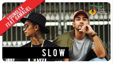 Lirik Lagu Young Lex feat Gamaliel – Slow