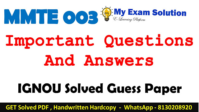MMTE 003 Important Questions with Answers