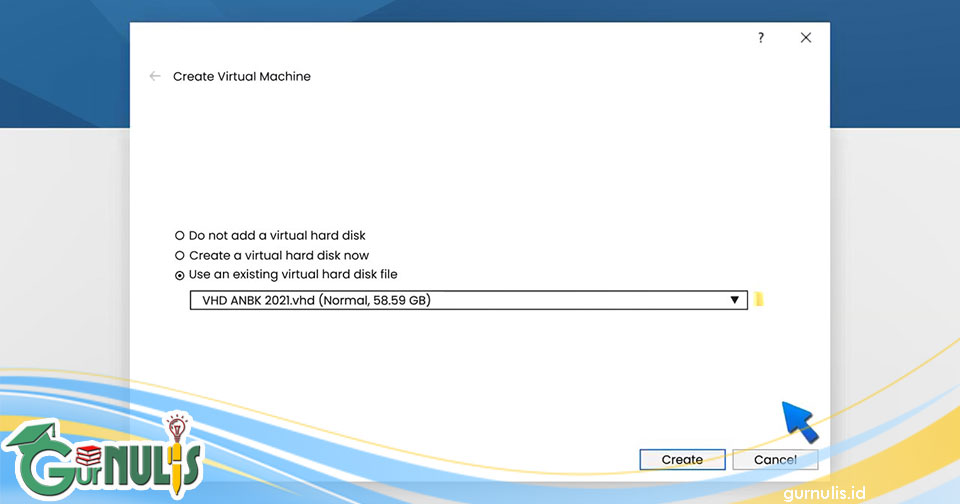 Cara Membuat Mesin Virtual VHD ANBK Semi Daring - www.gurnulis.id