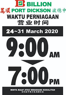 Billion Shopping Centre Port Dickson Branch Business Hour Changed 9 AM to 7 PM (24 March Until 31 March 2020)