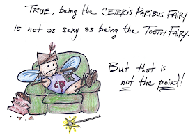 Ceteris paribus fairy is not the same as the tooth fairy, but oh well.  