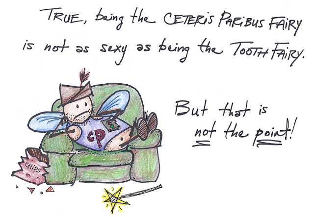 Ceteris paribus fairy is not the same as the tooth fairy, but oh well.  