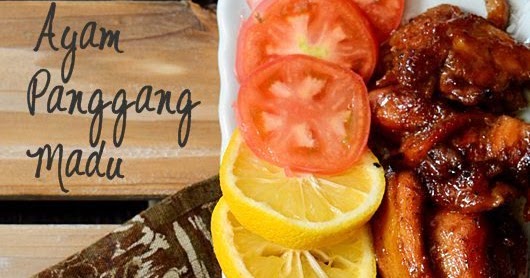 Simply Cooking and Baking: Ayam Panggang Madu