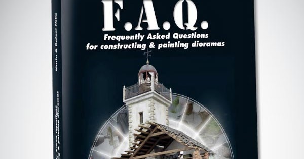 Frequently-Asked-Questions-for-Constructing-and-Painting-Dioramas-FAQ-Frequently-Asked-Questions