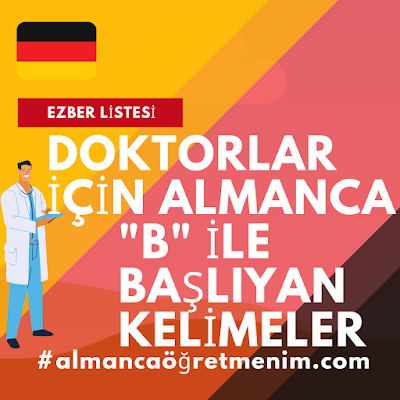 bacak das Bein,-e  bacak ağrısı die Beinschmerzen (çoğul)  bacak toplardamar die Beinvene,-n  bacak toplardamar trombozu, tikanması die Beinvenenthrombose,- n  bacakta şişme die Beinschwellung,-en  baderncik die Rachenmandel,-n die Mandel,  bademcik iltihabi die Mandelentzündung,-en  bağ dokusu das Bindegewebe  bağımlı abhängig süchtig  bağımlılık die Abhängigkeit, en | die Sucht,  bağımlılık perhizi die Suchtdiat,-en  bağımlılık  yapan madde die Droge, -n  bağırsak der Darm,-e  bağırsaklar das Gedärm,-e  bağırsağın boşaltılması die Darmentleerung,-en  bagirsak endeskopisi die Darmspiegelung,-en