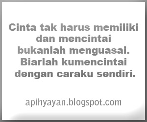  Kata Mutiara Cinta Tak Harus Memiliki Apihyayan Blog