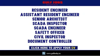 UAE Jobs-Resident Engineer-Assistant Resident Engineer-Senior Architect-SCADA Inspector-SCADA Engineer-Safety Officer-Civil Inspector-Document Controller