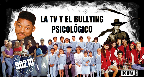 LA #TV Y EL #BULLYING PSICOLÓGICO