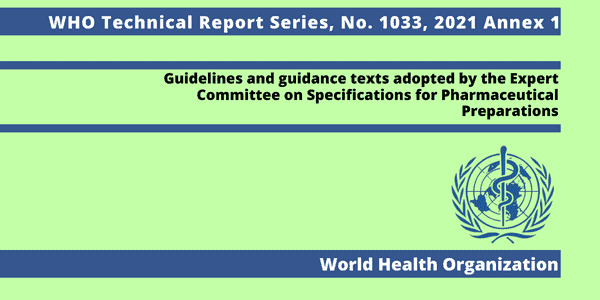 Guidelines and guidance texts adopted by the Expert Committee on Specifications for Pharmaceutical Preparations