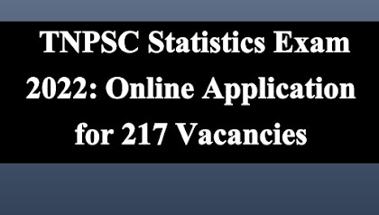  TNPSC Statistics Exam 2022: Online Application for 217 Vacancies