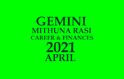 Mithuna Rasi Palan 2021 April