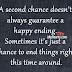 A second chance doesn't always guarantee a happy ending...