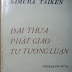 Phật Giáo Tư Tưởng Luận (Nguyên Thủy-Đại Thừa-Tiểu Thừa) - Thích Quảng Độ