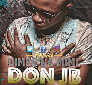 New AUDIO | DON JB - UIMBE NA MIMI | Download