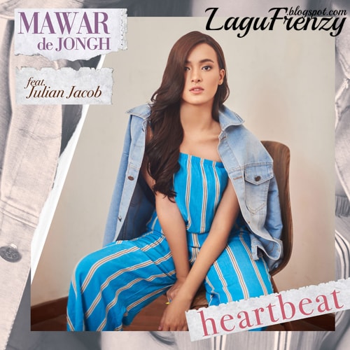 Download Lagu Mawar De Jongh - Heartbeat Feat. Julian Jacob