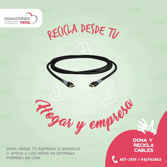 Dona cables - Recicla cables - Dona y recicla - Recicla y dona - Donaciones Peru