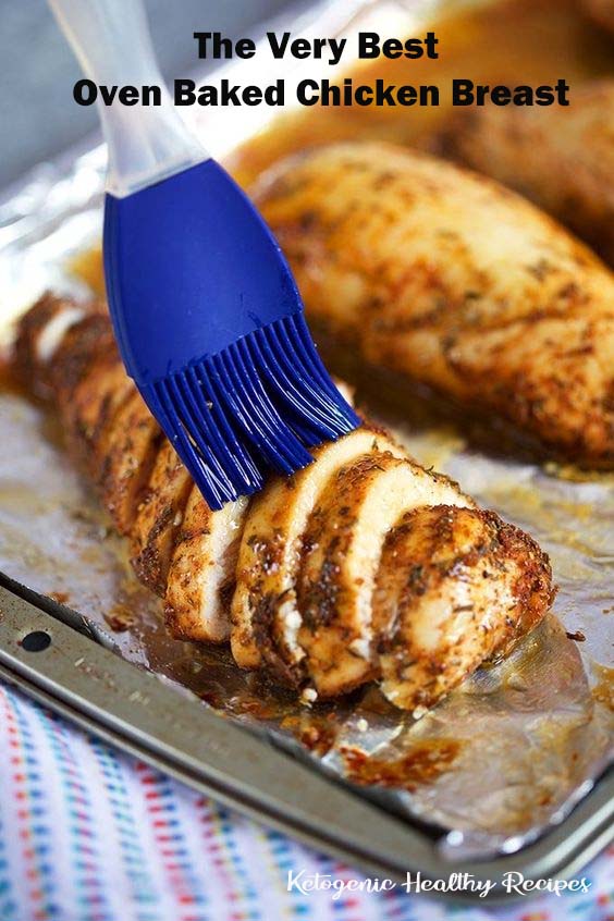 The Very Best Oven Baked Chicken Breast