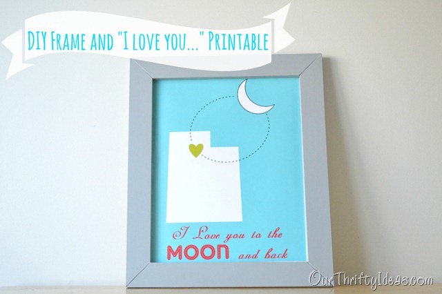 I Love You To The Moon And Back Our Thrifty Ideas
