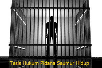 Tesis Hukum Pidana Seumur Hidup