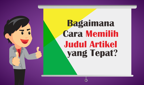 Tips Mudah Membuat Judul Artikel Memikat Pembaca