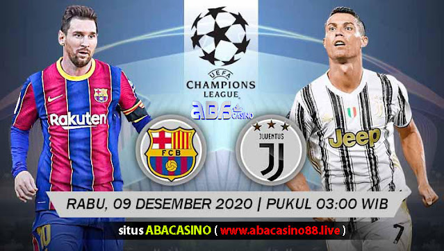 Prediksi Liga Champion Barcelona vs Juventus Rabu 09 Desember 2020