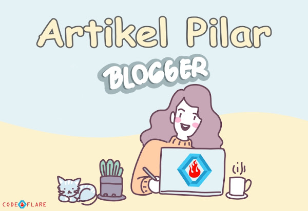 Cara Membuat Artikel Pilar SEO untuk Blogger Pemula
