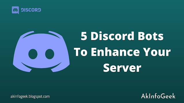 5 Discord Bots To Enhance Your Server.