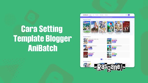 Cara Mengatur Template Blogger AniBatch