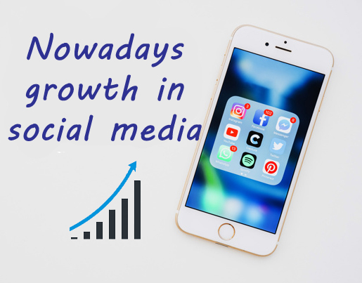 Nowadays growth in social media