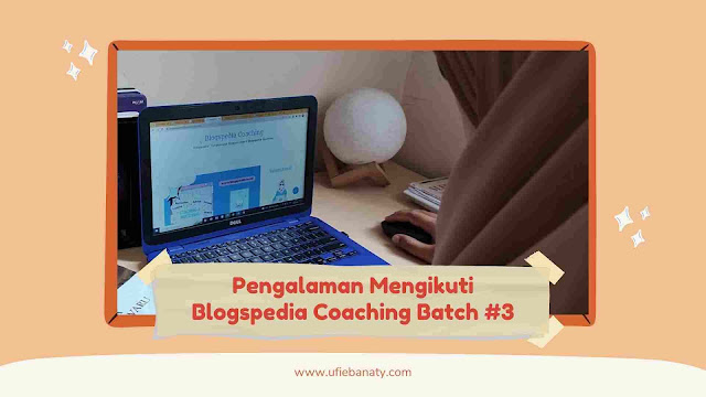 pengalaman mengikuti blogspedia coaching