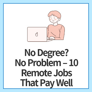 No-Degree-No-Problem-10-Remote-Jobs-That-Pay-Well