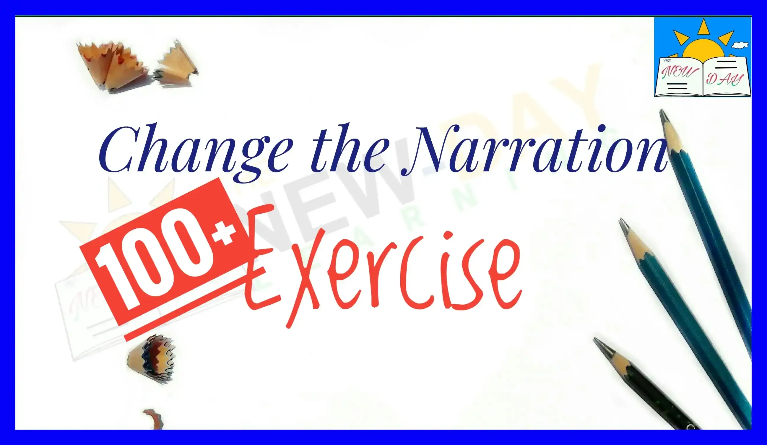 An image on which written 100+ Change the Narration Exercises