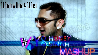 Yo Yo Honey Singh (Mashup) - DJ Shadow & DJ Ansh