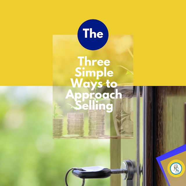 The Three Simple Ways to Approach Selling