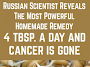 4 Tbsp. a Day and Cancer is Gone: Bulgarian Scientist Reveals the Most Powerful Homemade Remedy