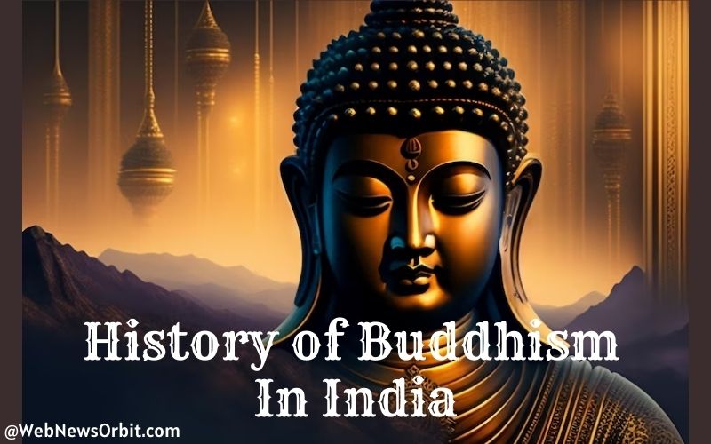 History of Buddhism in India: A Journey of Enlightenment - Web News Orbit