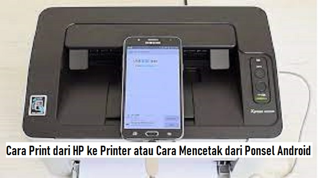  Perangkat Android dapat melakukan banyak hal Cara Print dari HP ke Printer 2022