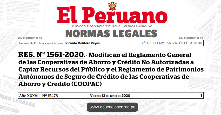 RES. N° 1561-2020.- Modifican el Reglamento General de las Cooperativas de Ahorro y Crédito No Autorizadas a Captar Recursos del Público y el Reglamento de Patrimonios Autónomos de Seguro de Crédito de las Cooperativas de Ahorro y Crédito (COOPAC)