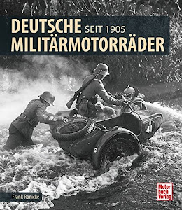 Deutsche Militärmotorräder: Seit 1905