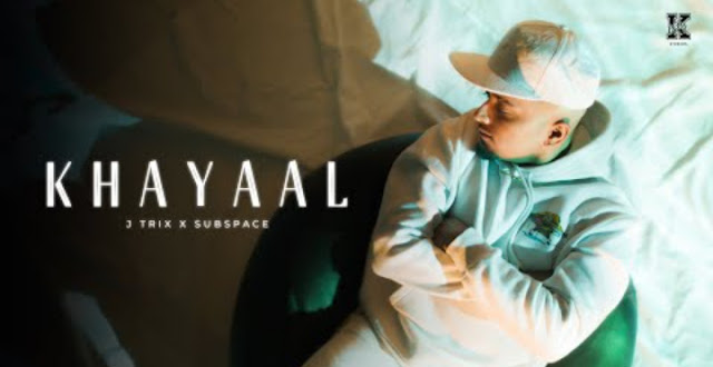 Khayaal Lyrics - J Trix x Subspace