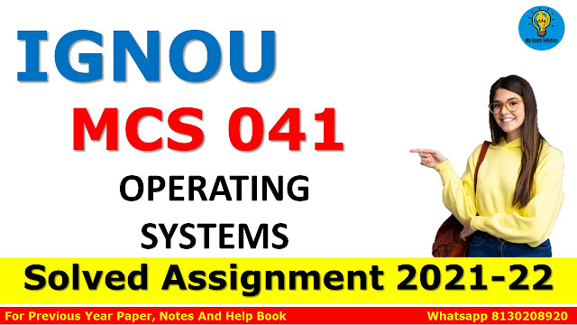 MCS 041 OPERATING SYSTEMS Solved Assignment 2021-22