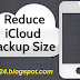 Android Tips And Tricks-How to Save Space in Your iCloud Backup